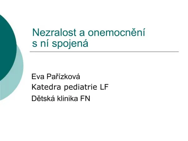 Nezralost a onemocnen s n spojen