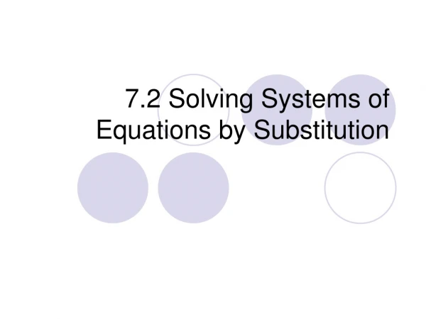 7.2 Solving Systems of Equations by Substitution