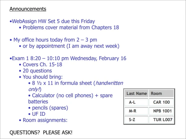 Announcements WebAssign HW Set 5 due this Friday  Problems cover material from Chapters 18