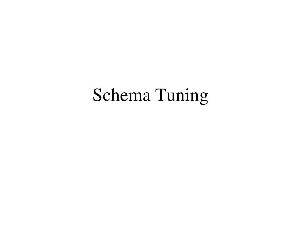 schema tuning