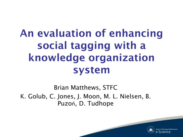 An evaluation of enhancing social tagging with a knowledge organization system