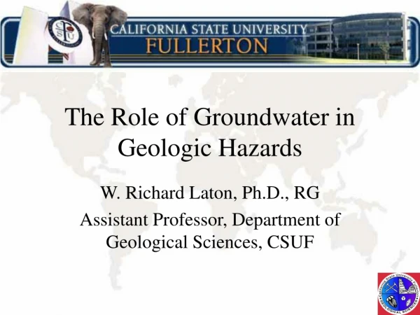 The Role of Groundwater in Geologic Hazards