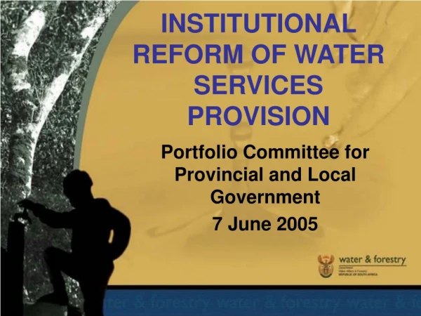 INSTITUTIONAL REFORM OF WATER SERVICES PROVISION