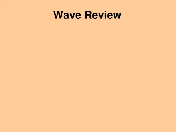 Wave Review