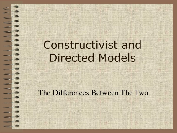 Constructivist and Directed Models