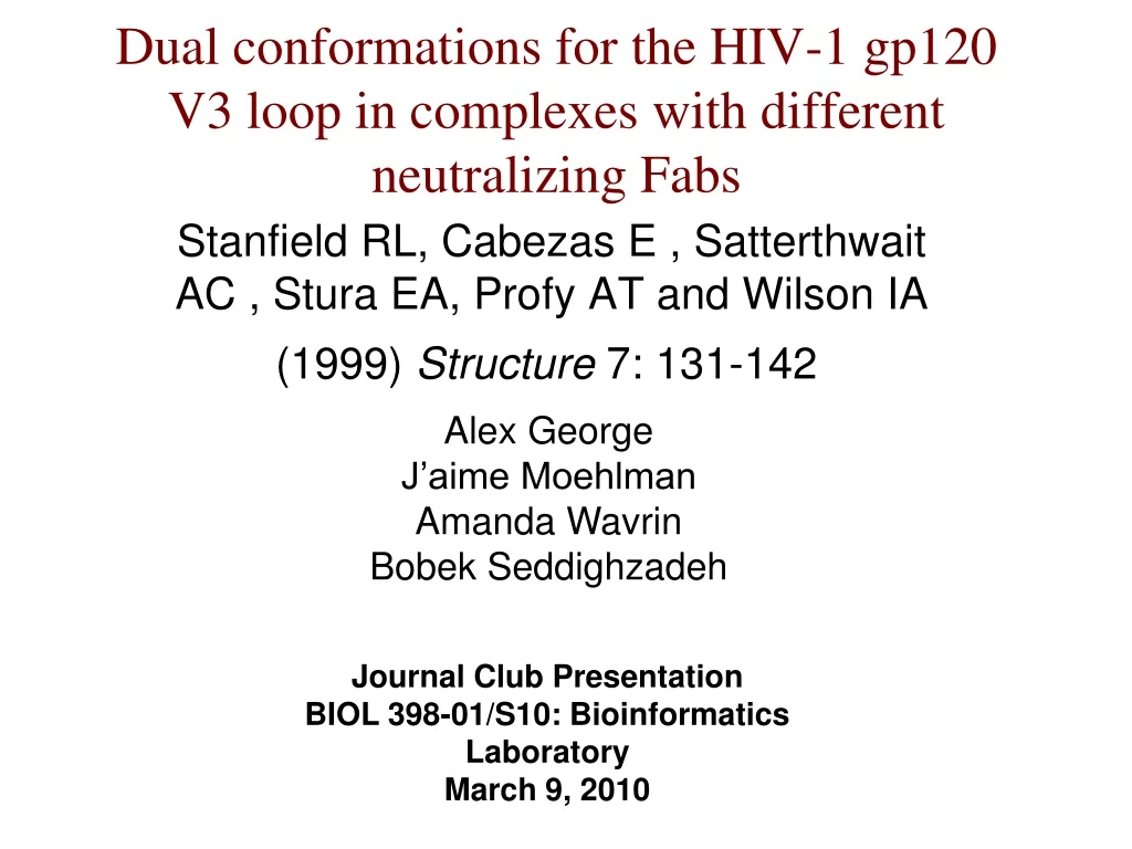 dual conformations for the hiv 1 gp120 v3 loop in complexes with different neutralizing fabs