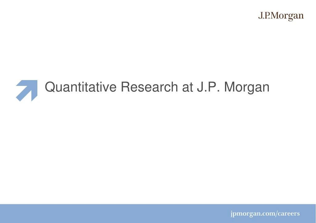 quantitative research at j p morgan