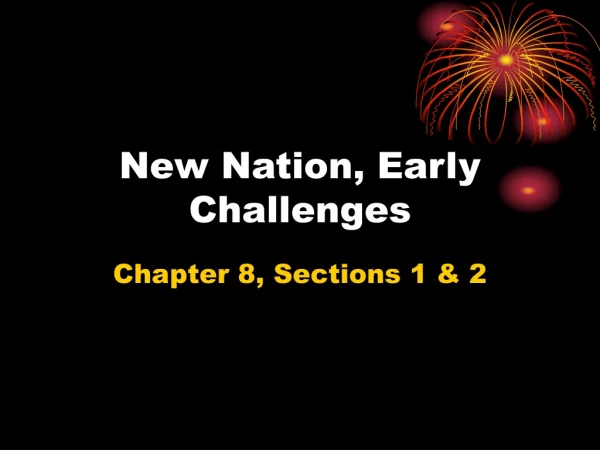 New Nation, Early Challenges