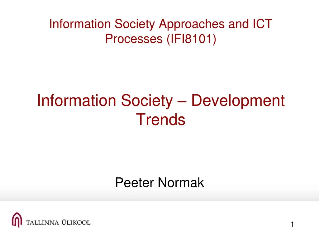 information society approaches and ict processes ifi8101 information society development trends