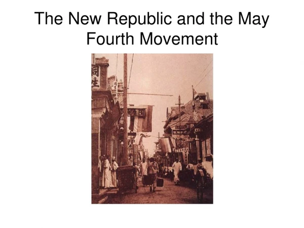 The New Republic and the May Fourth Movement