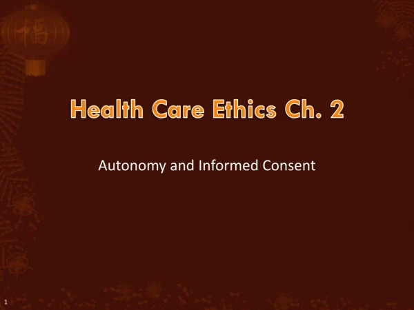 Health Care Ethics Ch.  2