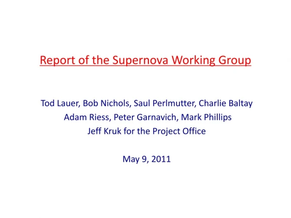 Report of the Supernova Working Group