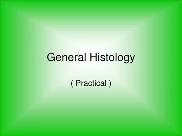 General Histology
