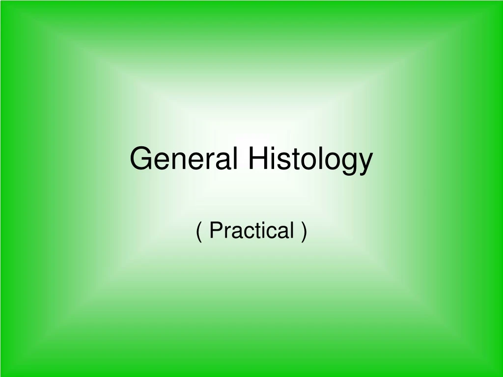 general histology