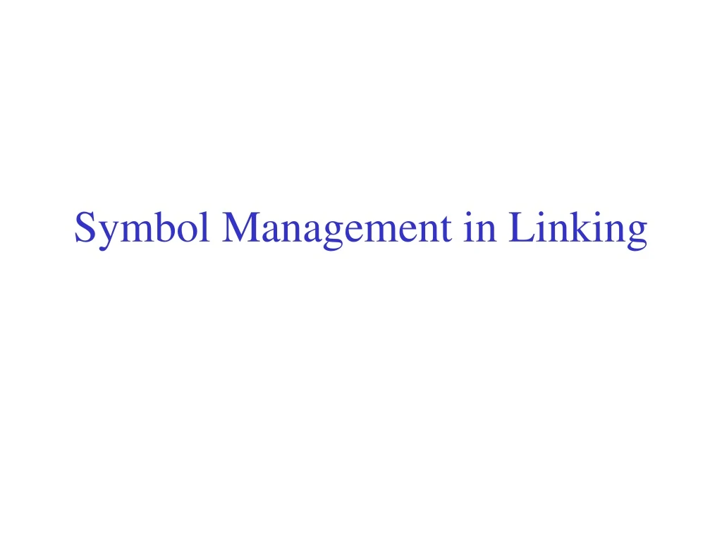 symbol management in linking