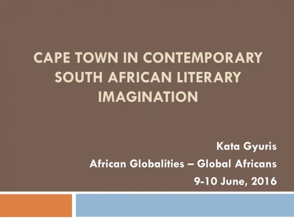 Cape Town in Contemporary South African Literary Imagination