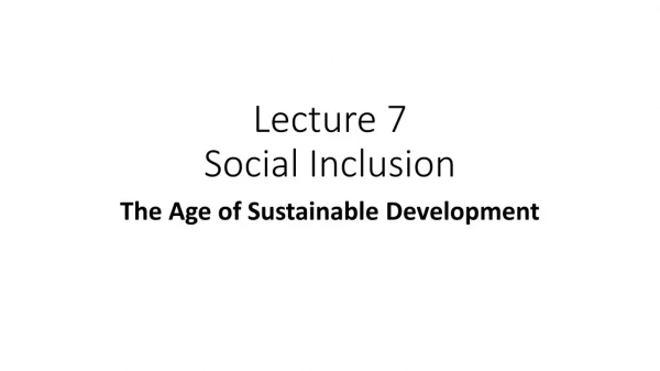 Lecture 7 Social Inclusion