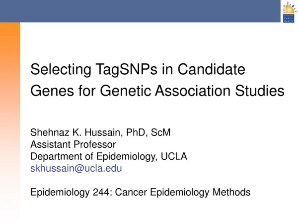 Selecting TagSNPs in Candidate Genes for Genetic Association Studies