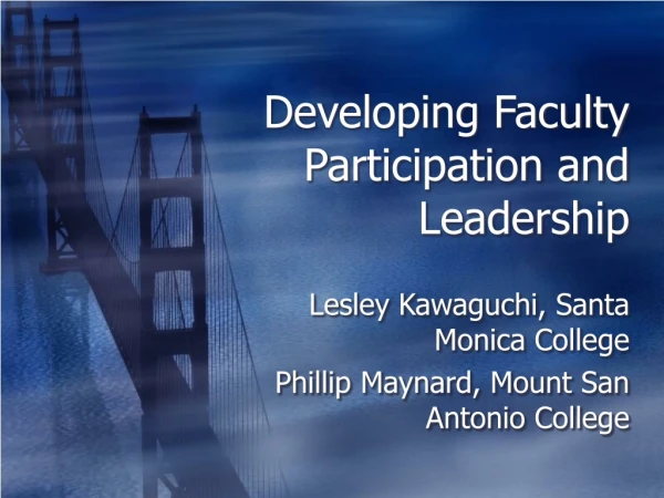 Developing Faculty Participation and Leadership