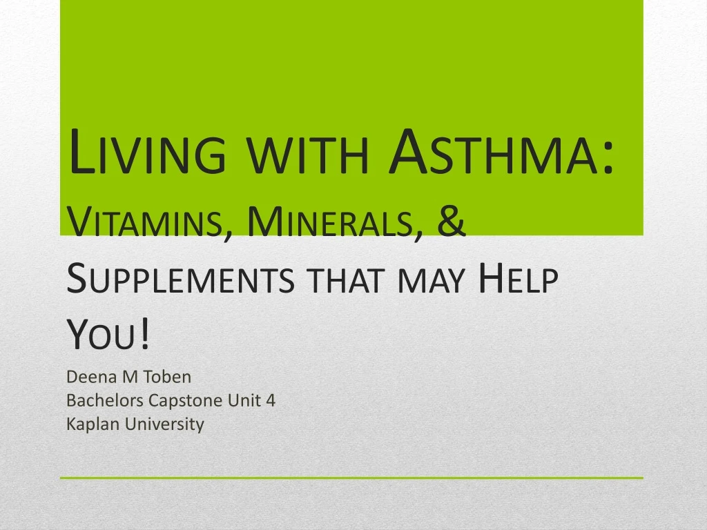 living with asthma vitamins minerals supplements that may help you