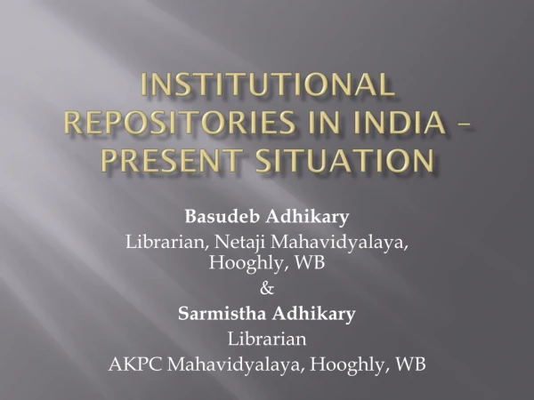 Institutional Repositories in India – Present Situation
