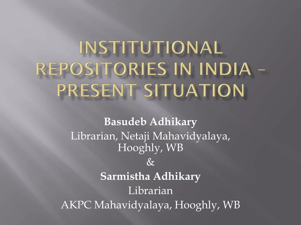 institutional repositories in india present situation