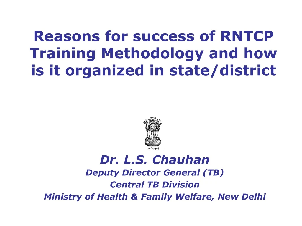 reasons for success of rntcp training methodology and how is it organized in state district