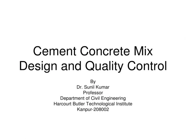 Cement Concrete Mix Design and Quality Control