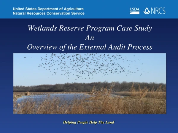 Wetlands Reserve Program Case Study An Overview of the External Audit Process