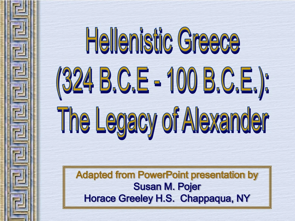 hellenistic greece 324 b c e 100 b c e the legacy