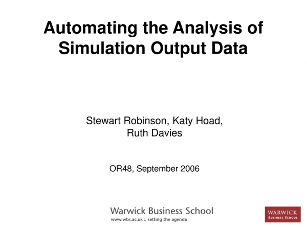 Automating the Analysis of Simulation Output Data