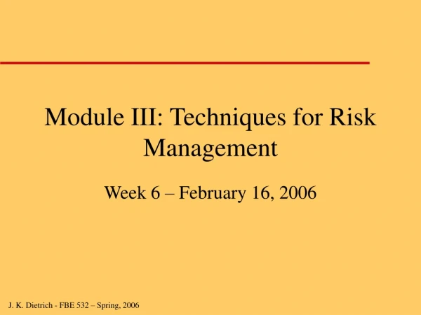 Module III: Techniques for Risk Management