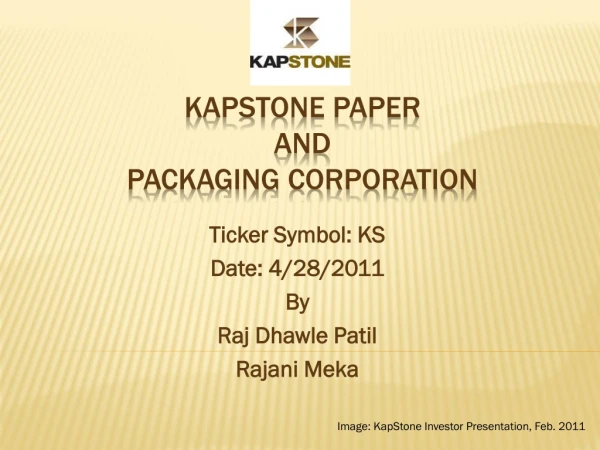 Kapstone Paper and  Packaging Corporation