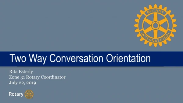 Two Way Conversation Orientation