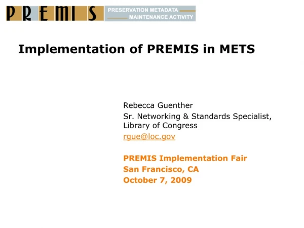 Implementation of PREMIS in METS