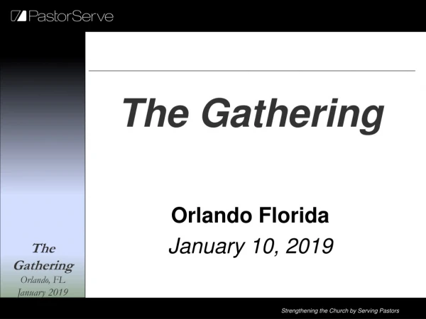 The Gathering Orlando Florida January 10, 2019