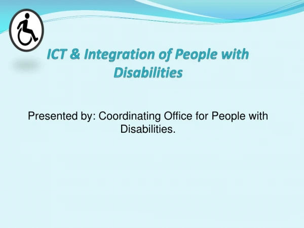 ICT &amp; Integration of People with   Disabilities