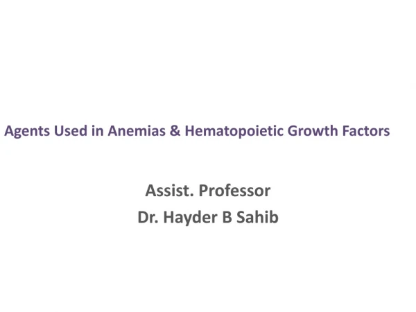 Agents Used in Anemias &amp; Hematopoietic Growth Factors