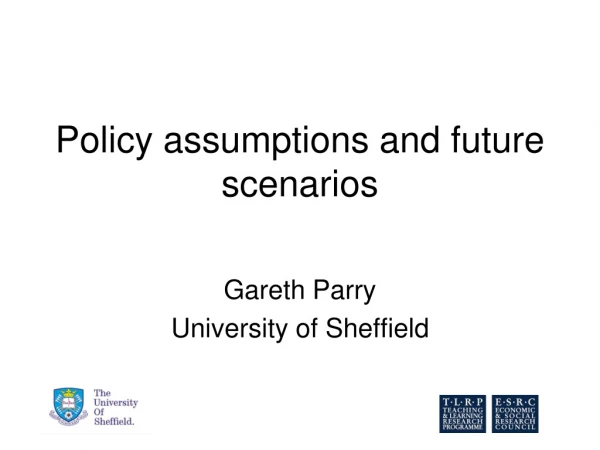 Policy assumptions and future scenarios