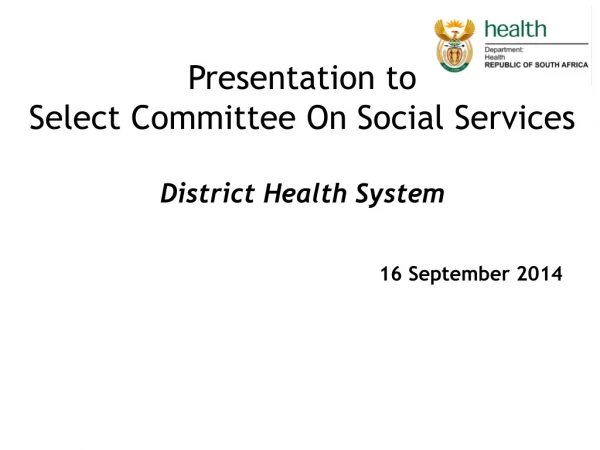 Presentation to  Select Committee On Social Services District Health System