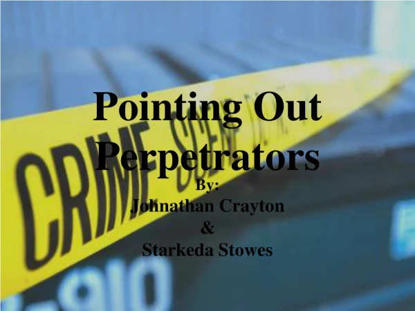 Pointing Out Perpetrators
