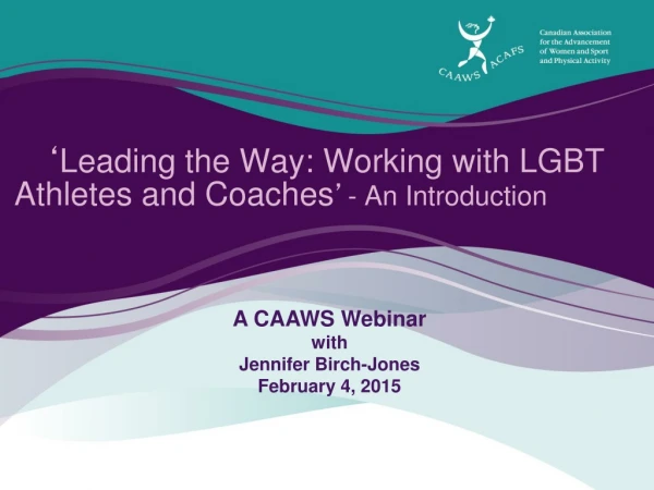 ‘ Leading the Way: Working with LGBT Athletes and Coaches ’ - An Introduction
