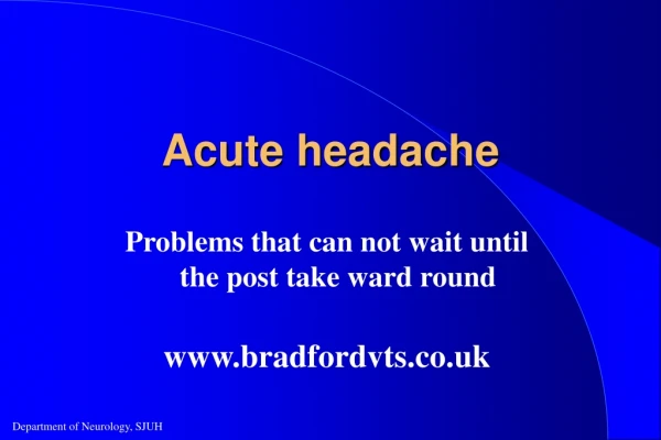 Acute headache