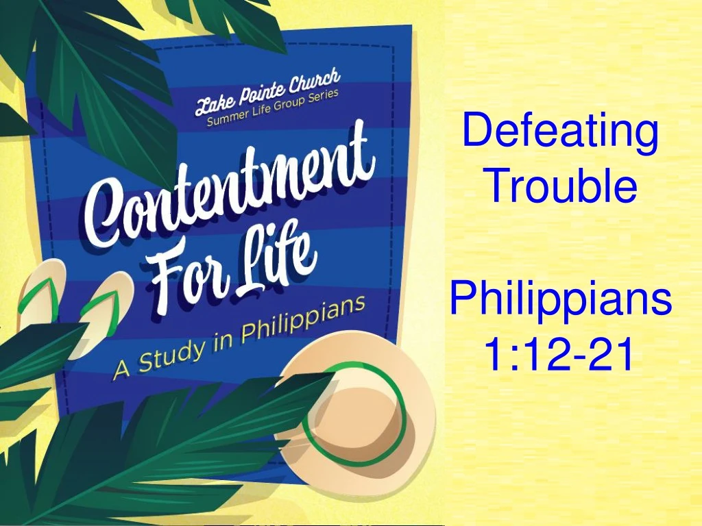 defeating trouble philippians 1 12 21