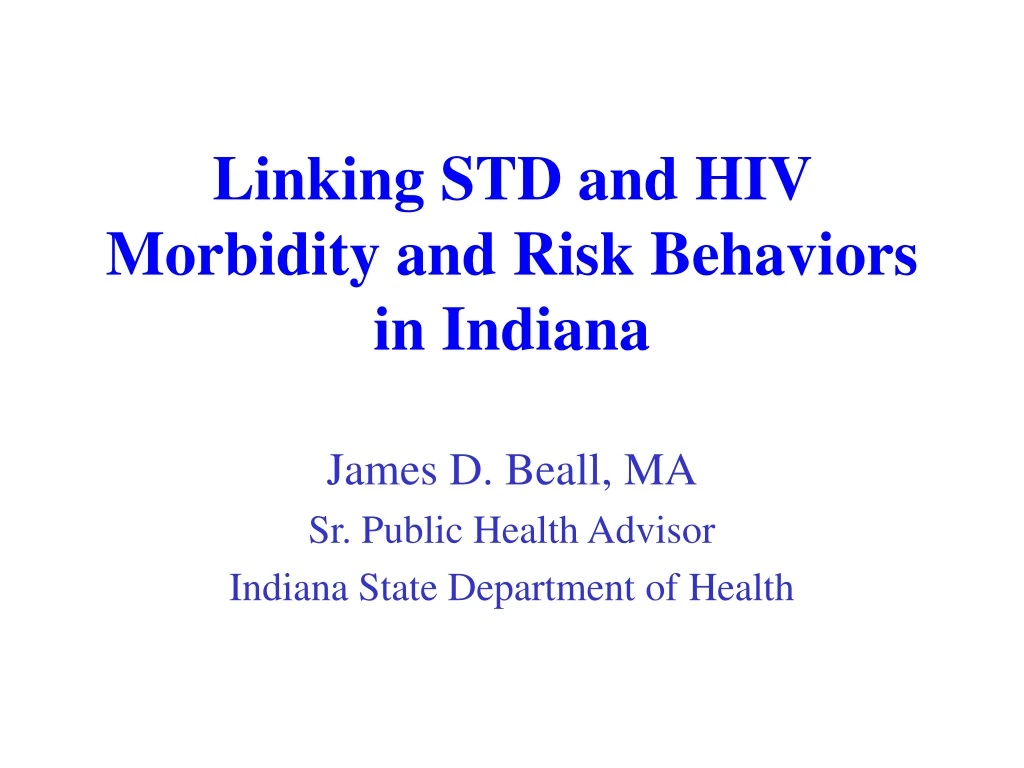 linking std and hiv morbidity and risk behaviors in indiana