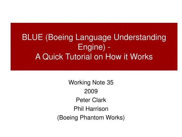 BLUE (Boeing Language Understanding Engine) -  A Quick Tutorial on How it Works