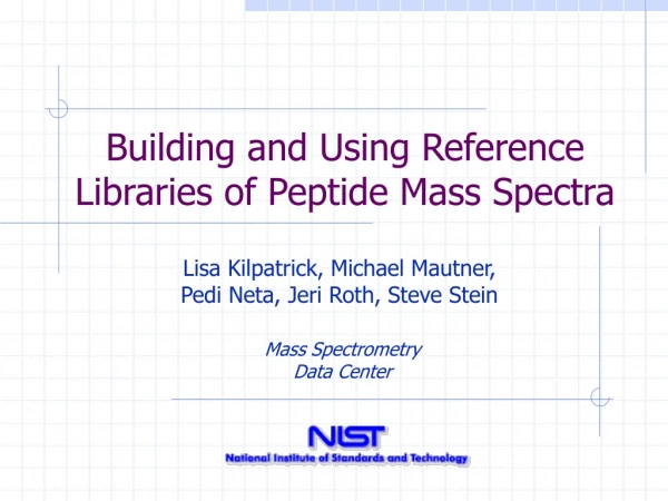 Building and Using Reference Libraries of Peptide Mass Spectra