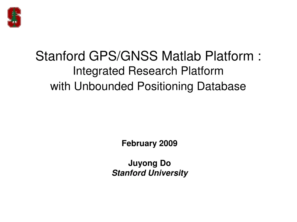 stanford gps gnss matlab platform integrated research platform with unbounded positioning database