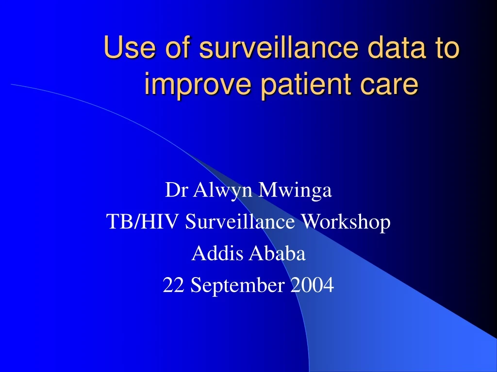 use of surveillance data to improve patient care