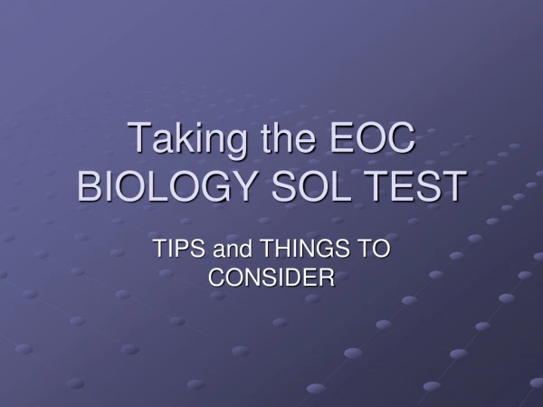 Taking the EOC BIOLOGY SOL TEST